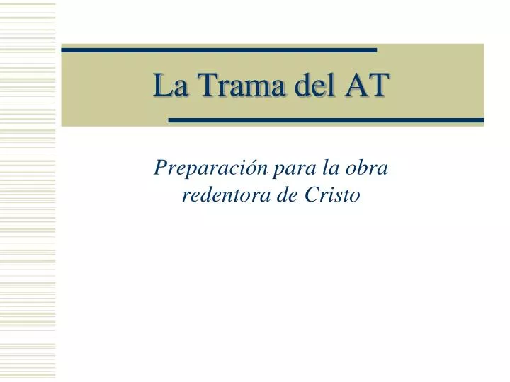 la trama del at