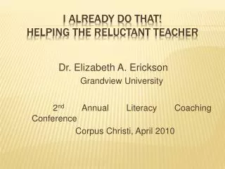 I Already Do That! Helping the Reluctant Teacher