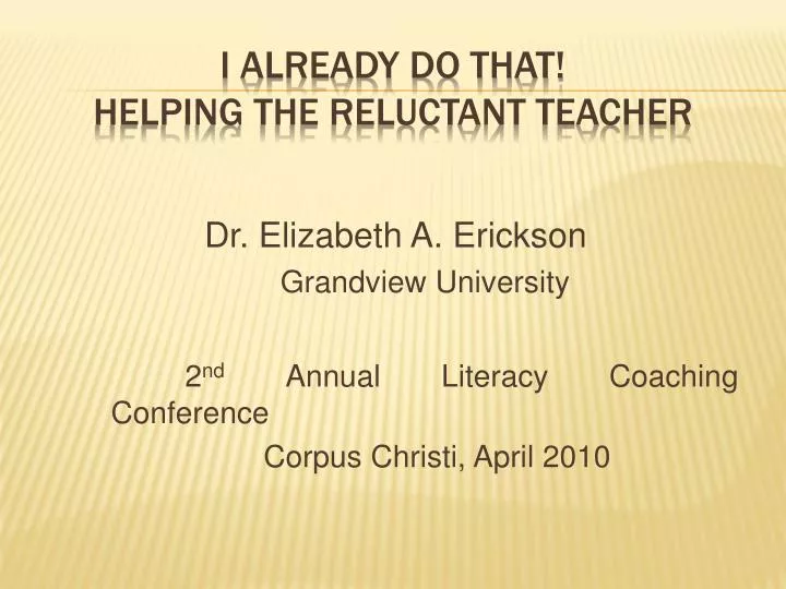 i already do that helping the reluctant teacher