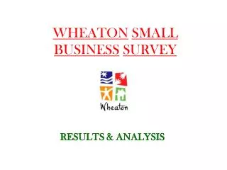 WHEATON SMALL BUSINESS SURVEY