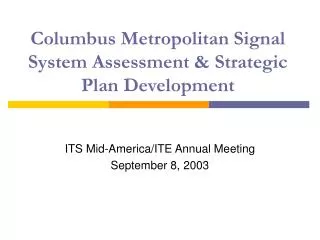 Columbus Metropolitan Signal System Assessment &amp; Strategic Plan Development