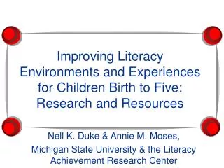 Improving Literacy Environments and Experiences for Children Birth to Five: Research and Resources