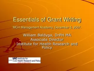 Essentials of Grant Writing MCH Management Academy, December 5, 2007.