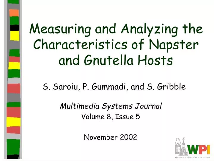 measuring and analyzing the characteristics of napster and gnutella hosts