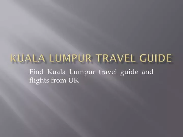 kuala lumpur travel guide