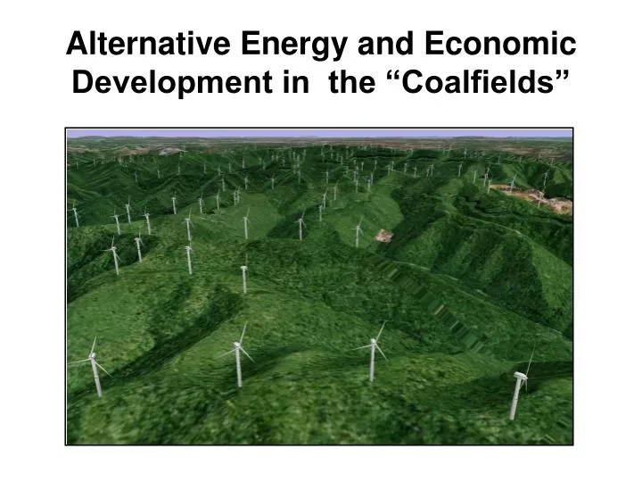 alternative energy and economic development in the coalfields