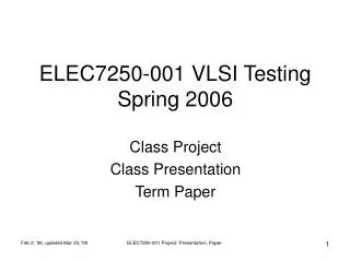 ELEC7250-001 VLSI Testing Spring 2006