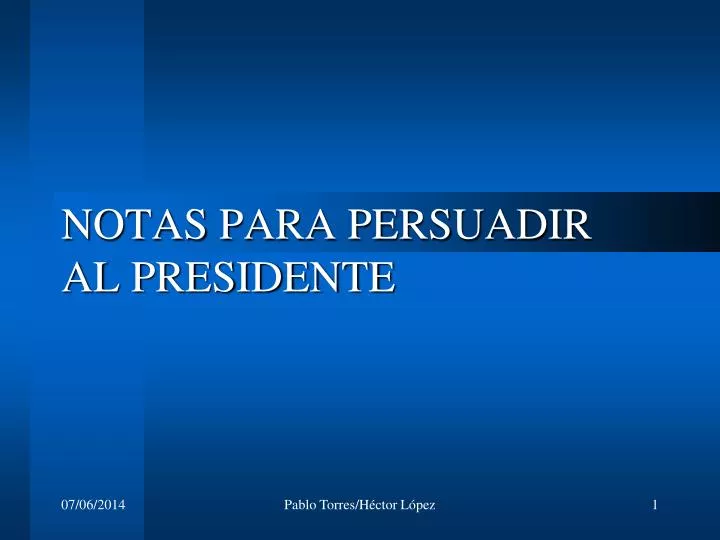 notas para persuadir al presidente