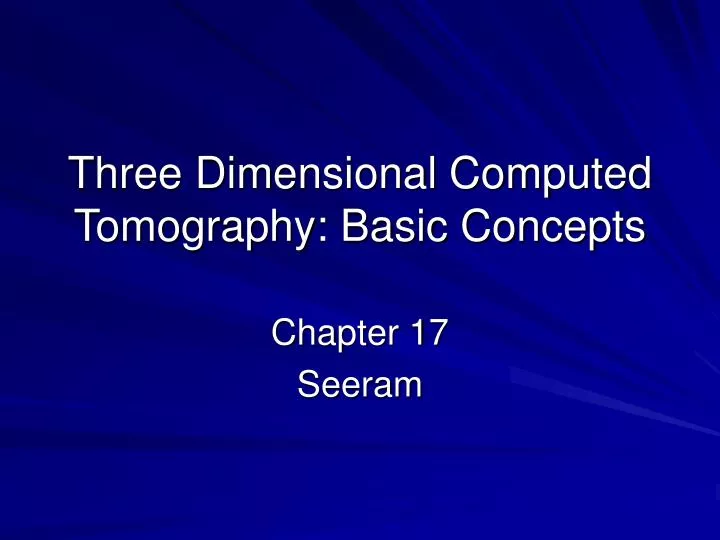 three dimensional computed tomography basic concepts