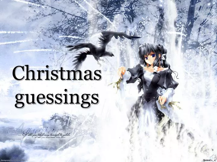 christmas guessings