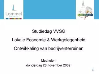 Studiedag VVSG Lokale Economie &amp; Werkgelegenheid Ontwikkeling van bedrijventerreinen
