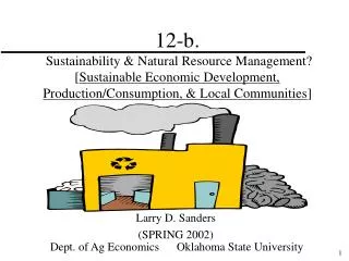 12-b. Sustainability &amp; Natural Resource Management? [ Sustainable Economic Development, Production/Consumption, &am