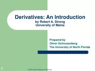 Derivatives: An Introduction by Robert A. Strong University of Maine
