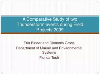 A Comparative Study of two Thunderstorm events during Field Projects 2009
