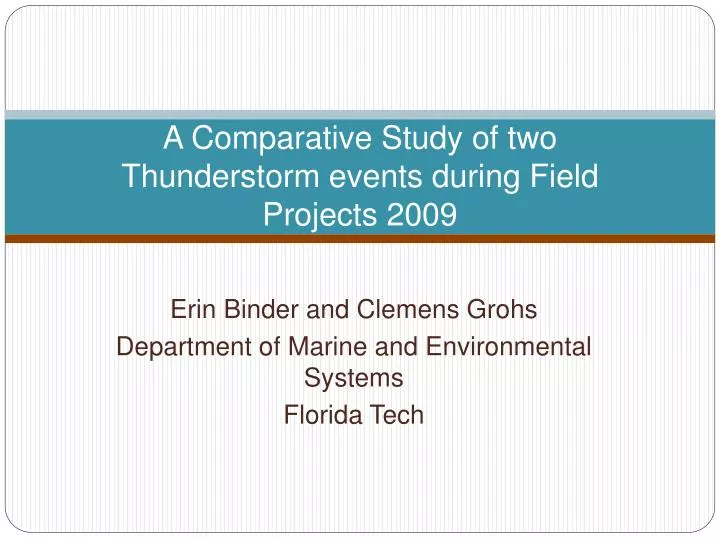 a comparative study of two thunderstorm events during field projects 2009