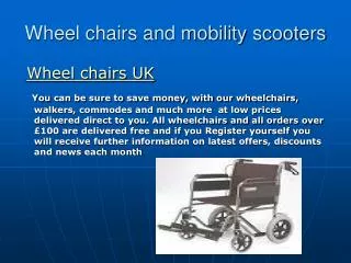 Wheel chairs UK and Moblility scooters at low prices