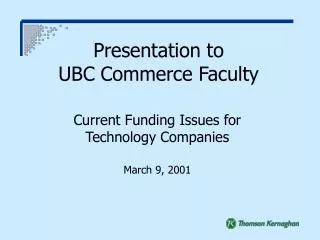 Presentation to UBC Commerce Faculty