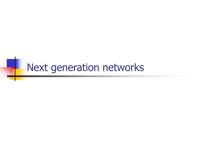 next generation networks