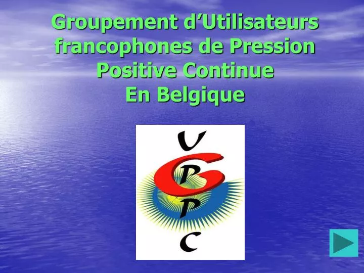 groupement d utilisateurs francophones de pression positive continue en belgique