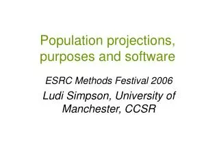 Population projections, purposes and software