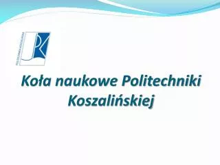 Koła naukowe Politechniki Koszalińskiej