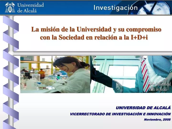 la misi n de la universidad y su compromiso con la sociedad en relaci n a la i d i