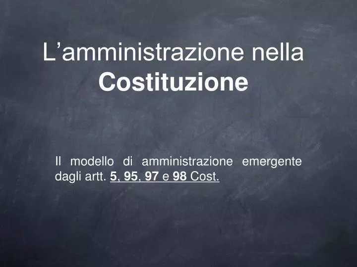 l amministrazione nella costituzione