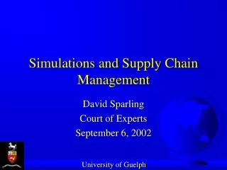 Simulations and Supply Chain Management
