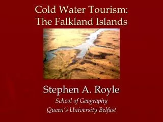 Cold Water Tourism: The Falkland Islands