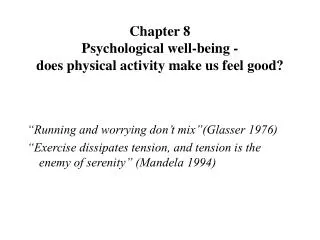 Chapter 8 Psychological well-being - does physical activity make us feel good?