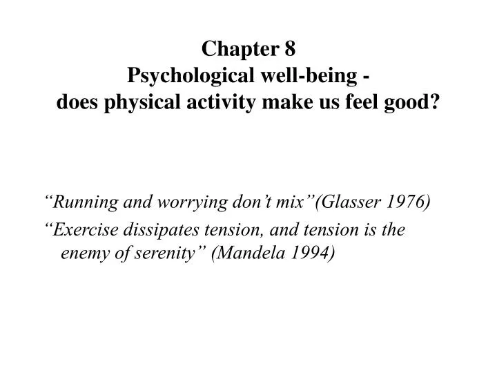 chapter 8 psychological well being does physical activity make us feel good