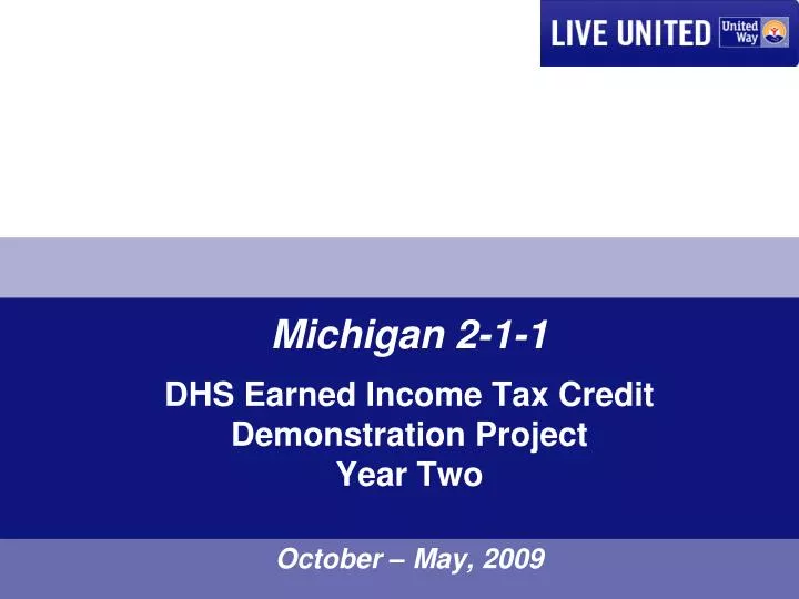 michigan 2 1 1 dhs earned income tax credit demonstration project year two october may 2009