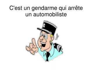 c est un gendarme qui arr te un automobiliste