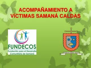 acompa amiento a v ctimas saman caldas