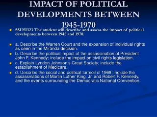 IMPACT OF POLITICAL DEVELOPMENTS BETWEEN 1945-1970