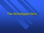 The Archetypal Hero - slide 1