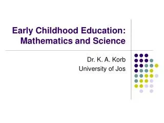 Early Childhood Education: Mathematics and Science