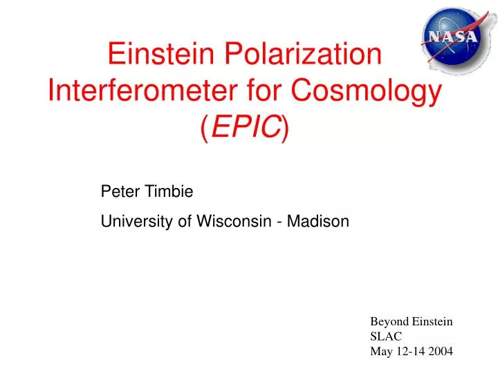 einstein polarization interferometer for cosmology epic
