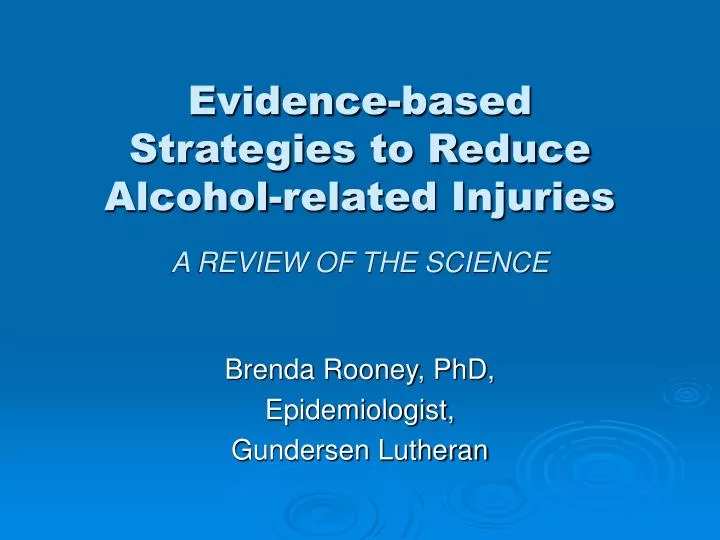 evidence based strategies to reduce alcohol related injuries a review of the science