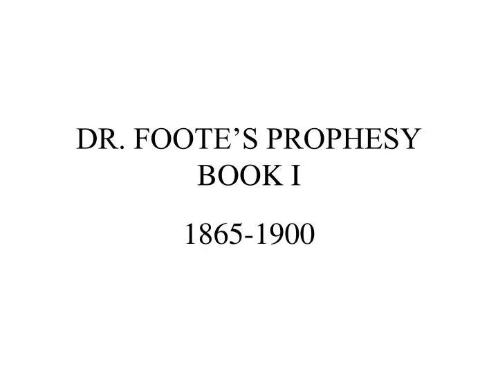 dr foote s prophesy book i