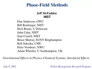 Phase-Field Methods Jeff McFadden NIST