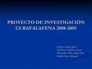 PROYECTO DE INVESTIGACIÓN CS RAFALAFENA 2008-2009