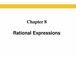 Chapter 8 Rational Expressions