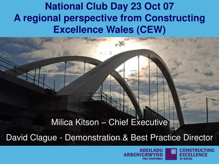 national club day 23 oct 07 a regional perspective from constructing excellence wales cew