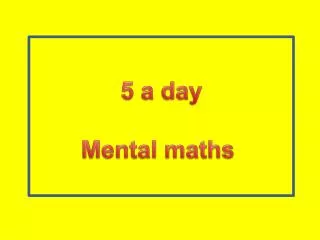 5 a day Mental maths