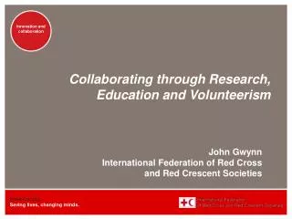 Collaborating through Research, Education and Volunteerism