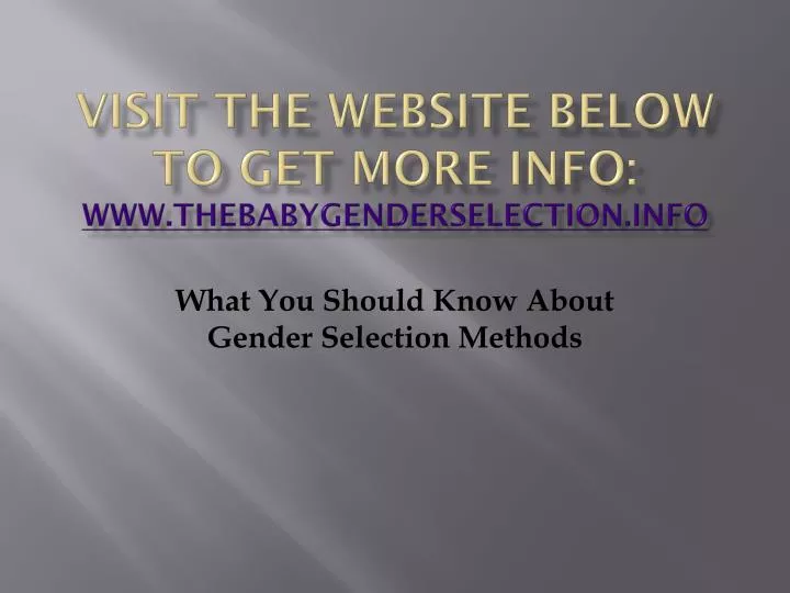 visit the website below to get more info www thebabygenderselection info