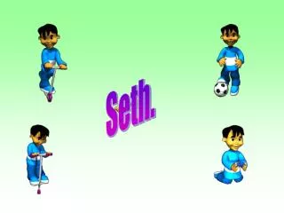 Seth.