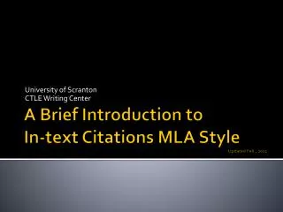 A Brief Introduction to In-text Citations MLA Style Updated Feb., 2011