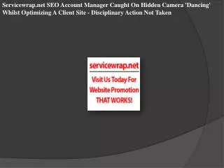 Servicewrap.net SEO Account Manager Caught On Hidden Camera
